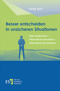 Besser entscheiden in unsicheren Situationen