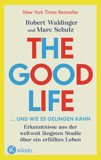 Vorderes Coverbild The Good Life ... und wie es gelingen kann