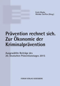 Prävention rechnet sich. Zur Ökonomie der Kriminalprävention.