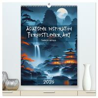 Vorderes Coverbild Asiatische Inspiration Fernöstlicher Art - Dunkle Werke (hochwertiger Premium Wandkalender 2026 DIN A2 hoch), Kunstdruck in Hochglanz