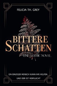Bittere Schatten - eine Gothic Novel