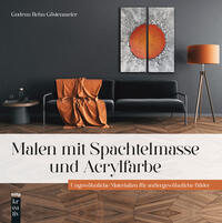 Vorderes Coverbild Malen mit Spachtelmasse und Acrylfarbe