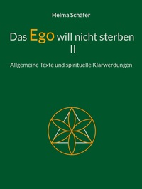 Das Ego will nicht sterben II