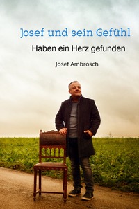Josef und sein Gefühl