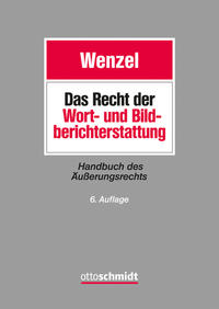 Das Recht der Wort- und Bildberichterstattung