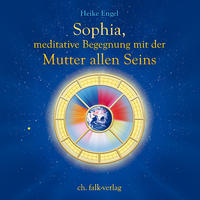 Vorderes Coverbild Sophia, meditative Begegnung mit der Mutter allen Seins