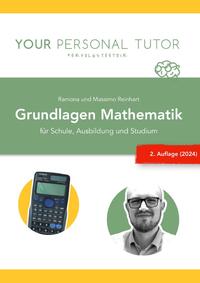 Grüne Reihe - Naturwissenschaftliches Grundwissen für Schule und Studium / Grundlagen Mathematik für Schule, Ausbildung und Studium (1. Auflage)