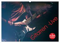 Gitarren - Live (Wandkalender 2025 DIN A2 quer), CALVENDO Monatskalender