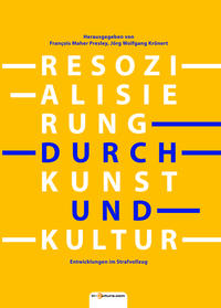 Resozialisierung durch Kunst und Kultur