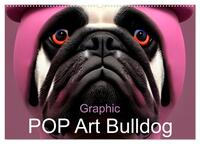 Graphic PoP Art Bulldogge (Wandkalender 2026 DIN A2 quer), CALVENDO Monatskalender