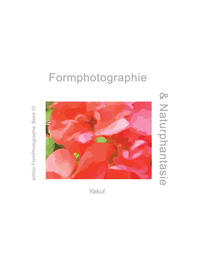 Formphotographie und Naturphantasie