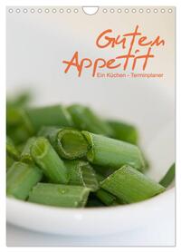 Guten Appetit / ein Küchen - Terminplaner (Wandkalender 2026 DIN A4 hoch), CALVENDO Monatskalender