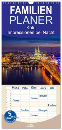 Familienplaner 2025 - Köln Impressionen bei Nacht mit 5 Spalten (Wandkalender, 21 x 45 cm) CALVENDO