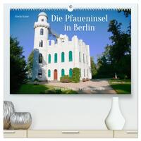 Die Pfaueninsel in Berlin (hochwertiger Premium Wandkalender 2026 DIN A2 quer), Kunstdruck in Hochglanz