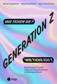 Vorderes Coverbild Generation Z – wie ticken sie? Wie ticke ich?