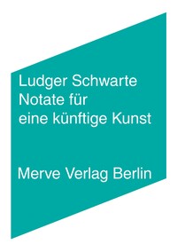 Notate für eine künftige Kunst