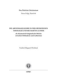 Die Abendmahlslehre in der orthodoxen Theologie und bei Martin Luther