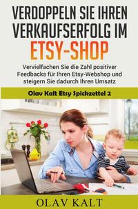 Olav Kalt Etsy Spickzettel / Verdoppeln Sie ihren Verkaufserfolg im Etsy-Shop