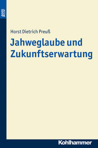 Vorderes Coverbild Jahweglaube und Zukunftserwartung. BonD
