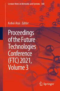 Proceedings of the Future Technologies Conference (FTC) 2021, Volume 3