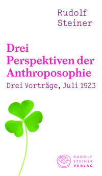 Drei Perspektiven der Anthroposophie
