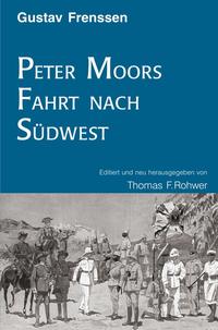 Die Maritime Bibliothek / Gerhard Frenssen: Peter Moors Fahrt nach Südwest