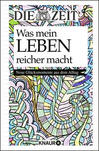 Die Zeit. Was mein Leben reicher macht
