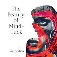 The Beauty of Mindfuck