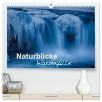Naturblicke - Wasserfälle (hochwertiger Premium Wandkalender 2025 DIN A2 quer), Kunstdruck in Hochglanz