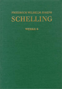 Friedrich Wilhelm Joseph Schelling: Historisch-kritische Ausgabe / Reihe I: Werke. Band 6: Von der Weltseele – eine Hypothese der höhern Physik zur Erklärung des allgemeinen Organismus (1798) Wissenschaften