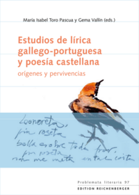 Estudios de lírica gallego-portuguesa y poesía castellana: orígenes y pervivencias