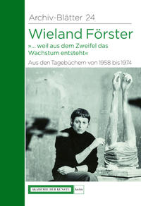 Wieland Förster. Aus den Tagebüchern von 1958 bis 1974