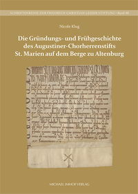 Die Gründungs- und Frühgeschichte des Augustiner-Chorherrenstifts St. Marien auf dem Berge zu Altenburg