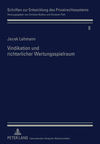 Vindikation und richterlicher Wertungsspielraum