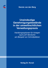 Uneindeutige Genehmigungsbestände in der umweltrechtlichen Verwaltungspraxis