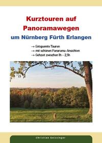 Kurztouren auf Panoramawegen um Nürnberg, Fürth und Erlangen