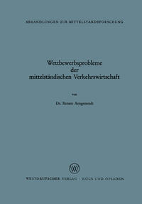 Wettbewerbsprobleme der mittelständischen Verkehrswirtschaft