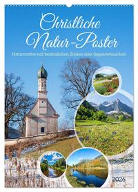 Christliche Natur-Poster 2026 (Wandkalender 2026 DIN A2 hoch), CALVENDO Monatskalender