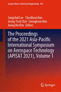The Proceedings of the 2021 Asia-Pacific International Symposium on Aerospace Technology (APISAT 2021), Volume 1