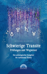 Schwierige Transite - Prüfungen und Wegweiser