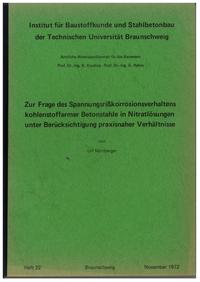 Zur Frage des Spannungsrisskorrosionsverhaltens kohlenstoffarmer Betonstähle in Nitratlösungen unter Berücksichtigung praxisnaher Verhältnisse