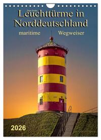 Vorderes Coverbild Norddeutsche Leuchttürme - maritime Wegweiser (Wandkalender 2026 DIN A4 hoch), CALVENDO Monatskalender