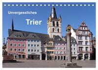 Unvergessliches Trier (Tischkalender 2026 DIN A5 quer), CALVENDO Monatskalender