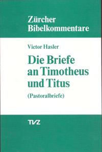 Die Briefe an Timotheus und Titus