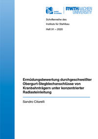Vorderes Coverbild Ermüdungsbewertung durchgeschweißter Obergurt- Stegblechanschlüsse von Kranbahnträgern unter konzentrierter Radlasteinleitung