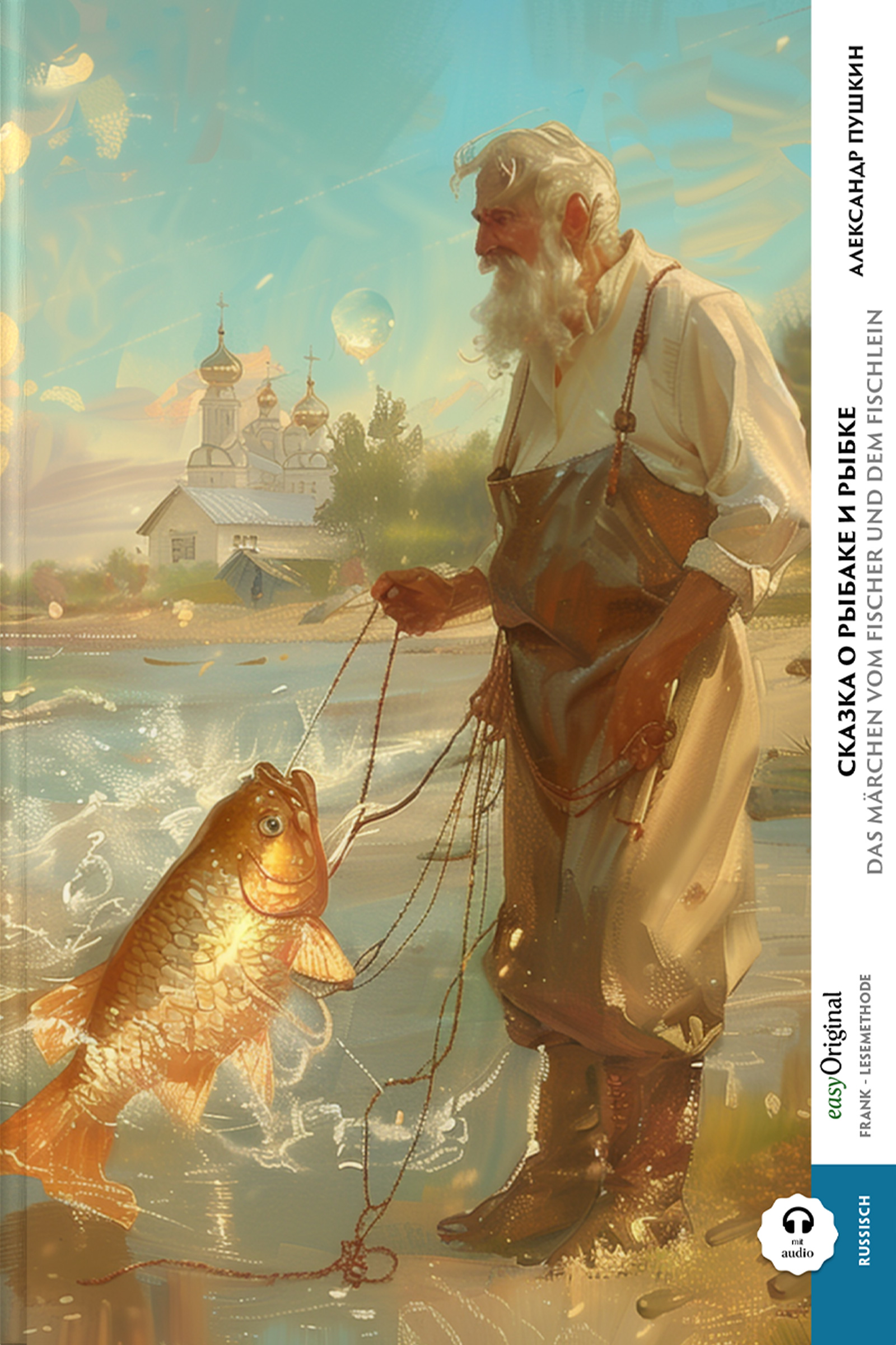 Skazka o rybake i rybke / Das Märchen vom Fischer und dem Fischlein (Buch + Audio-CD) - Frank-Lesemethode - Kommentierte zweisprachige Ausgabe Russisch-Deutsch