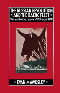 The Russian Revolution and the Baltic Fleet