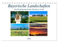 Bayerische Landschaften - Ein Streifzug durch das Dachauer Land (Tischkalender 2026 DIN A5 quer), CALVENDO Monatskalender