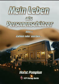 Mein Leben als Personenschützer