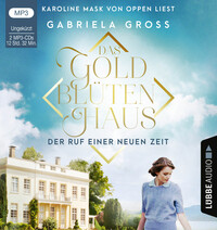 Das Goldblütenhaus - Der Ruf einer neuen Zeit